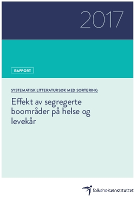 Effekt av segregerte boområder på helse og levekår. Systematisk litteratursøk med sortering.