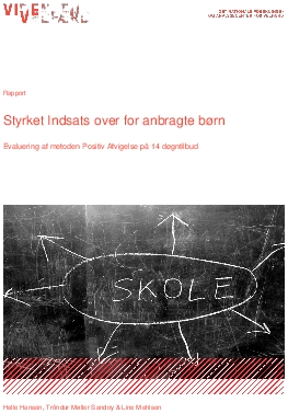 Styrket indsats overfor anbragte børn. Evaluering af metoden Positiv Afvigelse på 14 døgntilbud.