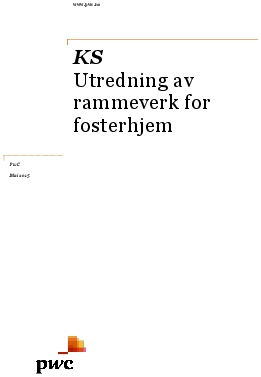 KS Utredning av rammeverk for fosterhjem. 