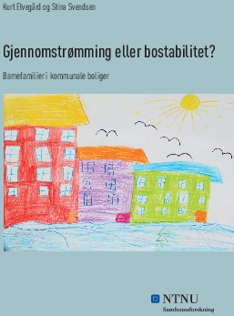 Gjennomstrømming eller bostabilitet? Barnefamilier i kommunale boliger. 