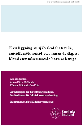 Kartläggning av självskadebeteende, suicidförsök, suicid och annan dödlighet bland ensamkommande barn och unga. 