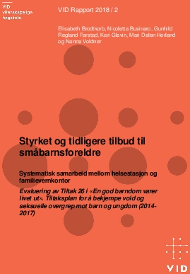 Styrket og tidligere tilbud til småbarnsforeldre. Systematisk samarbeid mellom helsestasjon og familievernkontor.