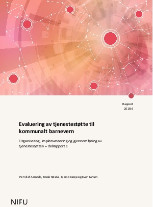 Evaluering av tjenestestøtte til kommunalt barnevern. Organisering, implementering og gjennomføring av tjenestestøtten – delrapport 1.