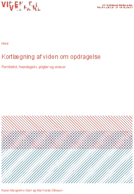 Kortlægning af viden om opdragelse. Familietid, hverdagsliv, pligter og ansvar.