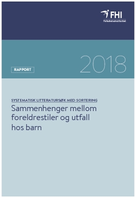 Sammenhenger mellom foreldrestiler og utfall hos barn. Systematisk litteratursøk med sortering.