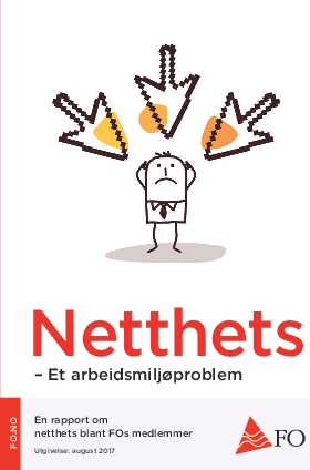 Netthets - et arbeidsmiljøproblem. En rapport om netthets blant FOs medlemmer.