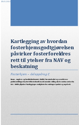 Kartlegging av hvordan fosterhjemsgodtgjørelsen påvirker fosterforeldres rett til ytelser fra NAV og beskatning. Fosterhjem – deloppdrag C.