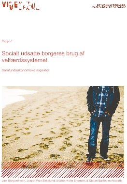 Socialt udsatte borgeres brug af velfærdssystemet -  Samfundsøkonomiske aspekter.