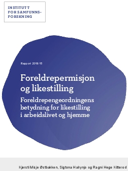 Foreldrepermisjon og likestilling. Foreldrepengeordningens betydning for likestilling i arbeidslivet og hjemme.