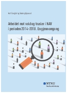 Arbeidet mot vold og trusler i NAV i perioden 2014-2018. En gjennomgang.