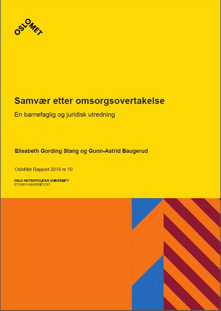 Samvær etter omsorgsovertakelse. En barnefaglig og juridisk utredning.