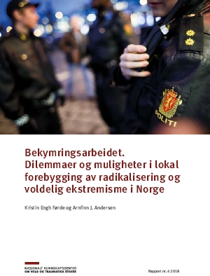 Bekymringsarbeidet. Dilemmaer og muligheter i lokal forebygging av radikalisering og voldelig ekstremisme i Norge.