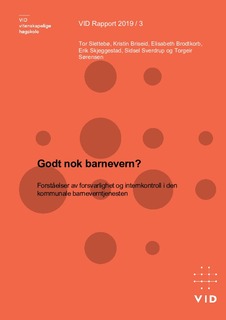 Godt nok barnevern? Forståelser av forsvarlighet og internkontroll i den kommunale barneverntjenesten.