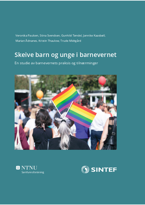 Skeive barn og unge i barnevernet. En studie av barnevernets praksis og tilnærminger.