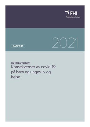 Konsekvenser av covid-19 på barn og unges liv og helse. Hurtigoversikt.