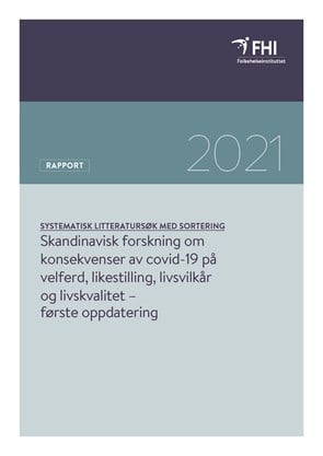 Skandinavisk forskning om konsekvenser av covid-19 på velferd, likestilling, livsvilkår og livskvalitet – første oppdatering. Et systematisk litteratursøk med sortering.