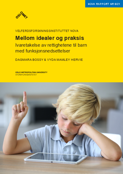 Mellom idealer og praksis. Ivaretakelse av rettighetene til barn med funksjonsnedsettelser.