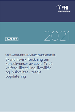 Skandinavisk forskning om konsekvenser av covid-19 på velferd, likestilling, livsvilkår og livskvalitet - tredje oppdatering. Et systematisk litteratursøk med sortering.