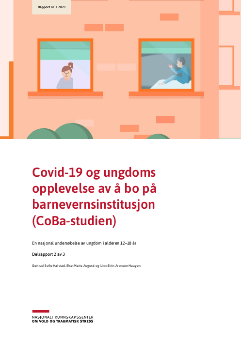 Covid-19 og ungdoms opplevelse av å bo på barnevernsinstitusjon (CoBa-studien). En nasjonal undersøkelse av ungdom i alderen 12–18 år. Delrapport 2 av 3.