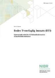 Bedre Tverrfaglig Innsats (BTI). Spørreundersøkelse til Helsedirektoratets samarbeidskommuner.