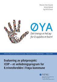 Evaluering av pilotprosjekt: ICDP – et veiledningsprogram for 8. trinnsforeldre i Frøya kommune. 