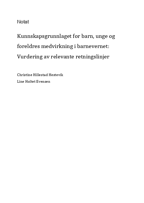 Kunnskapsgrunnlaget for barn, unge og foreldres medvirkning i barnevernet: Vurdering av relevante retningslinjer.