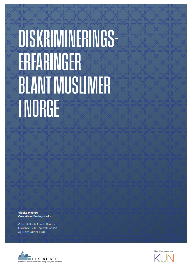 Diskrimineringserfaringer blant muslimer i Norge. 